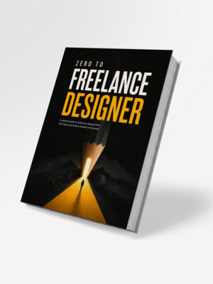 Zero to Freelance Designer - Build your Career