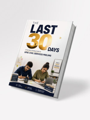 The Last 30 Days - UPSC Learning Strategy